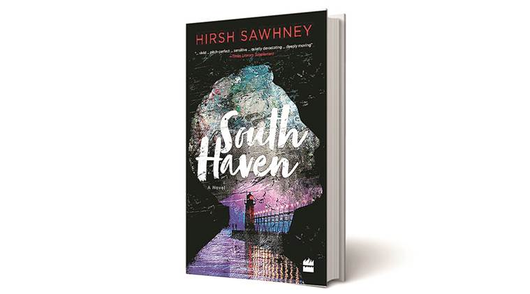 South Haven, Hirsh Sawhney, Hirsh Sawhney South Haven, Hirsh Sawhney novel, Hirsh Sawhney book review, Indian Express