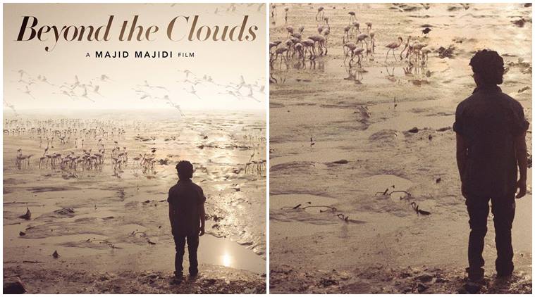 Majid Majidi, Beyond The Clouds, Beyond The Clouds film, Ishaan Khatter, Ishaan Khatter film, Beyond The Clouds trilingual