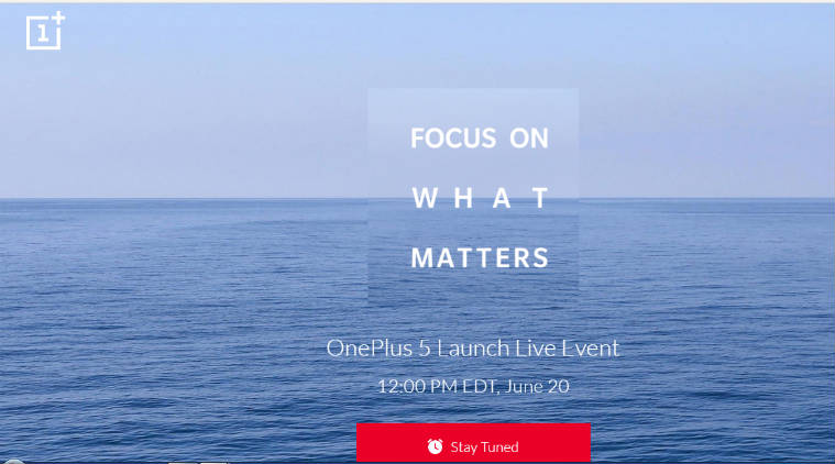OnePlus 5, OnePlus, OnePlus 5 launch, OnePlus 5 launch live, OnePlus 5 launch date