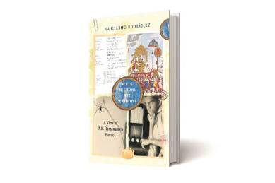 When Mirrors are Windows, Guillermo Rodriguez, Guillermo Rodriguez new book, AK Ramanujan, Book Review, Indian Express