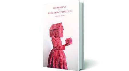 Historians of Redundant Moments, Nandini Dhar, Sundress Publications, book review, indian express book review, indian express news