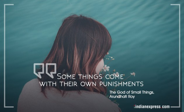 arundhati roy, arundhati roy birthday, arundhati roy quotes, arundhati roy books, god of small things, minister of utmost happiness, quotes from arundhati roy books, indian express, indian express news