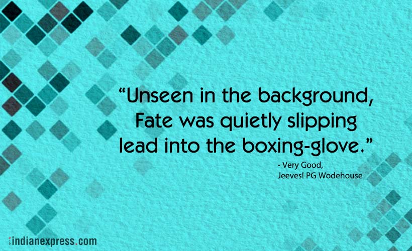 inspirational quotes, funny quotes, quotes by pg wodehouse, funny quotes by pg wodehouse, indian express, indian express news