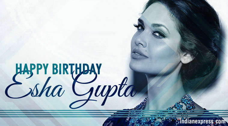 Happy Birthday Esha-Gupta