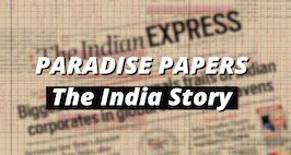 paradise papers, paradise papers india, gautam radia, ajay singhvi, indians in paradise paper, paradise paper leaks, paradise papers names, icij investigation, indian express investigation, appleby, appleby papers, panama papers, black money, money laundering, panama papers