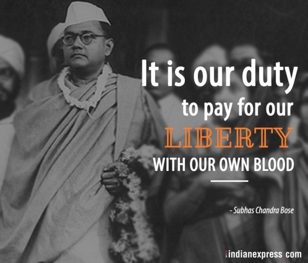 Netaji Subhash Chandra Bose, Netaji Subhas Chandra, Subhash Chandra Bose Birthday, Subhas Chandra Bose birthday, netaji quotes, Subhash Chandra Bose Jayanti Subhas Chandra Bose Images Subhash Chandra Bose Speech, indian express, indian express news