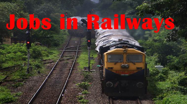 Railways recruitment 2018, jobs in railways, rrb recruitment