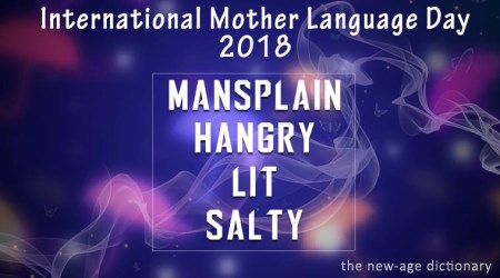 international mother language day, international mother language day 2018, international mother language day words, words youth use, words teenagers use, new age words, words, new age slangs, indian express, indian express news