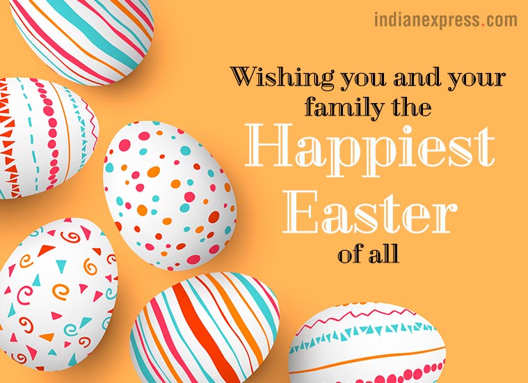 Happy Easter 18 Wishes Images Whatsapp Facebook Status And Messages Quotes Greetings Wallpapers To Send To Your Loved Ones Lifestyle News The Indian Express