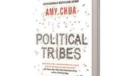 Political Tribes by Amy Chua