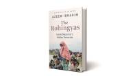 the rohingyas, book review, book on rohingya refugees, Azeem Ibrahim author, The Rohingyas Inside Myanmar’s Hidden Genocide, indian express
