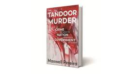 The Tandoor Murder – The crime that shook the nation and brought a government to its knees