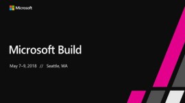 Microsoft Build 2018, Build 2018 Your Phone App, Build 2018 new Windows features, Microsoft Graph, Timeline, Windows 10 April 2018 update, Sets, Android notifications