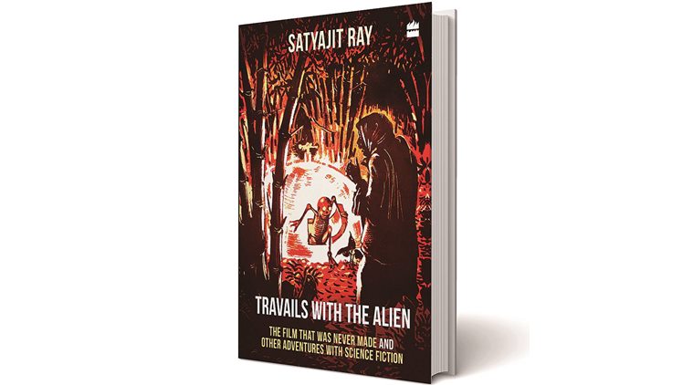 satyajit ray, satyajit rays book, satyajit ray films, satyajit ray director, satyajits alien movie script, satyajit ray in hollywood, Travails With The Alien book review, satyajit ray author, indian express