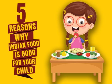 Indian food provides a well balanced diet for children's development.