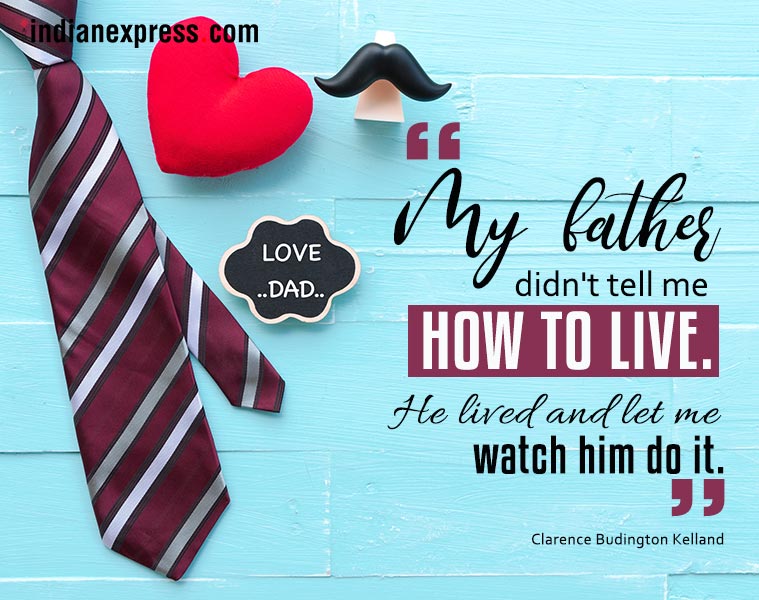 Father's Day 2018 Quotes: Top 20 inspirational sayings to ...