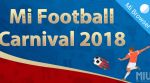 FIFA World Cup 2018: Xiaomi Mi Football Carnival 2018 unveiled, here's how to play