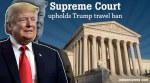 US top court backs Trump's travel ban targeting Muslim-majority nations