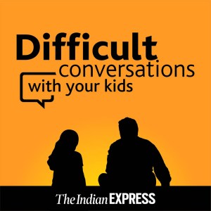 Difficult Conversations with Your Kids
