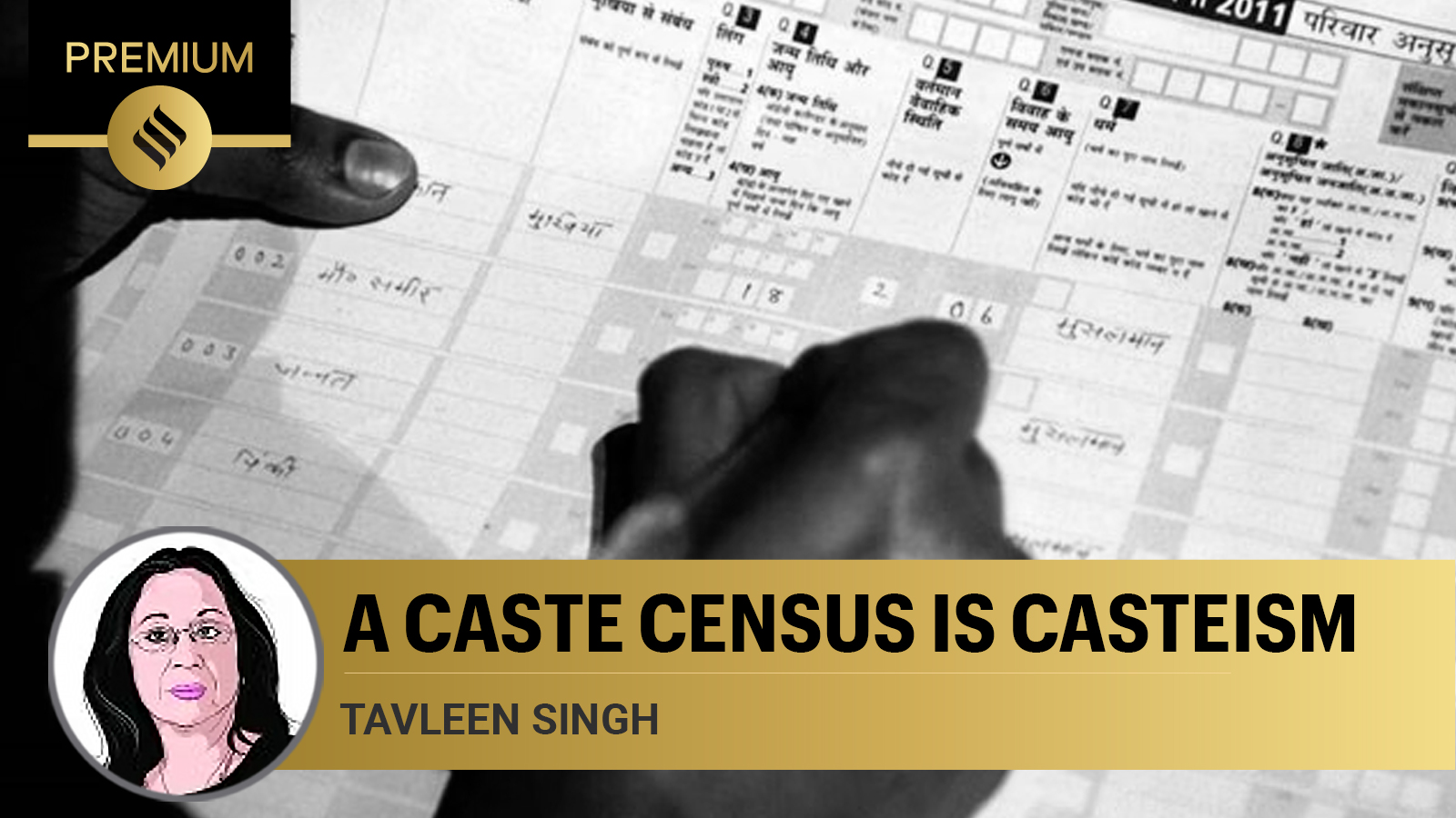 Tavleen Singh Writes A Caste Census Is Casteism The Indian Express