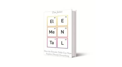 Elemental: How the Periodic Table Can Now Explain (Nearly) Everything review, tim james book review, elemental tim james review, indian express book reviews, indian express