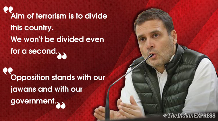 Pulwama attack, Rahul Gandhi on Pulwama Attack, Congress, Congress on Pulwama attack, Manmohan Singh, Jammu and kashmir, Pulwama terror attack, Congress-BJP, India news, Indian express