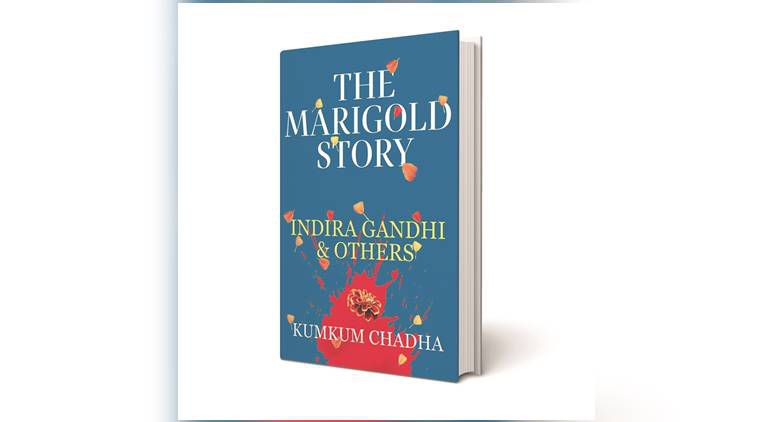 book, book review, The Marigold Story, Kumkum Chadha, indian express, indian express news