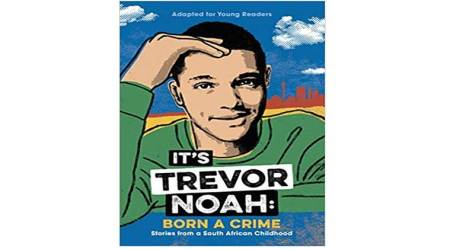 It’s Trevor Noah: Born a Crime