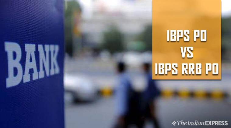 Ibps Po Vs Ibps Rrb Po Which One Is Better Jobs News The Indian Express