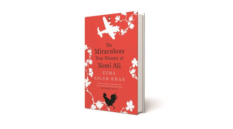 books, the miraculous history of nomi ali, uzma aslam khan, indian history, indian freedom struggle, british, japanese, andamans, andaman islands, second world war, wartime, book reviews, indian express news