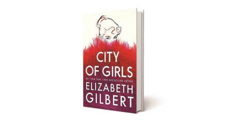 City of Girls Elizabeth Gilbert Bloomsbury 480 pages ` 599
