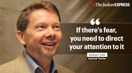 Eckhart Tolle, Life positive, Indian Express News