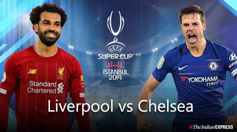 Liverpool vs Chelsea, UEFA Super Cup LIVE!