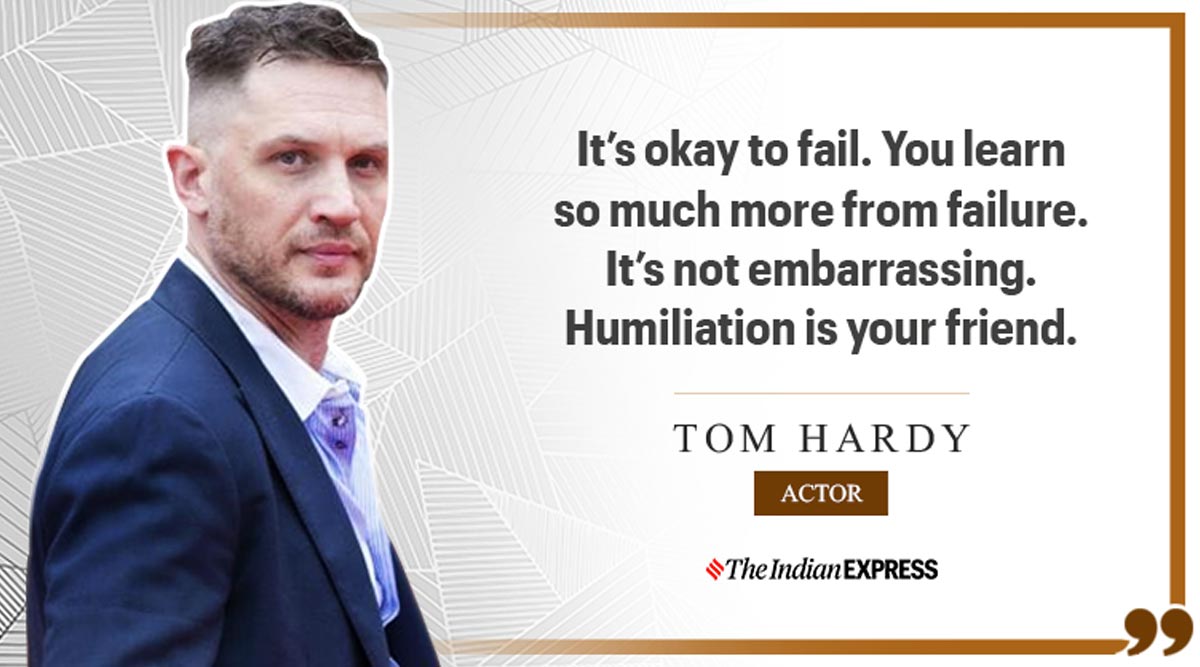 Failure And Humiliation Teach You So Much British Actor Tom Hardy Lifestyle News The Indian Express