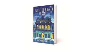 DSC Prize for South Asian Literature, Amitabha Bagchi, Half the Night is Gone, indian express book review, book review