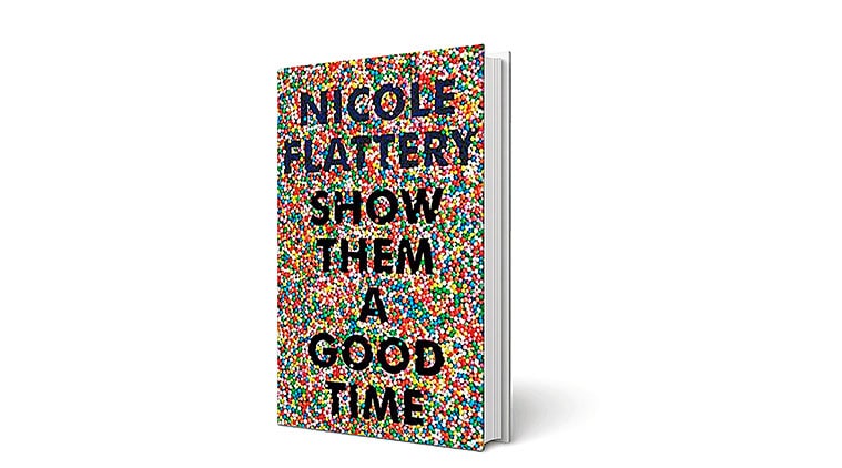 Nicole Flattery, author Nicole Flattery, Nicole Flattery book, Nicole Flattery Show Them A Good Time