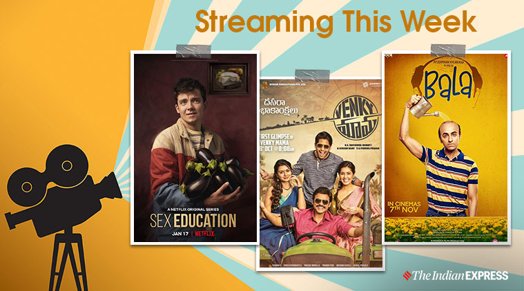 Streaming this week Bala Venky Mama Sex Education 2 and others