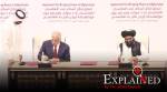 Explained: Reading US-Taliban pact