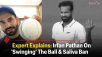 Expert Explains: Irfan Pathan On 'Swinging' The Ball & Saliva Ban