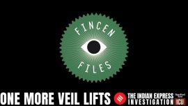 FinCEN Files, FinCEN Files expose, FinCEN Files indian express, Offshore Leaks, money laundering FinCEN Files, Indians in FinCEN Files, Dawood Ibrahim, US Treasury Department, Lashkar e Taiba funding, terror funding, what is FinCEN files, FinCEN Files CBI, FinCEN Files Enforcement Directorate, US probe money-laundering, Swiss Leaks, Panama Papers, Paradise Papers, Indian Express investigation, Express investigation, Indian express