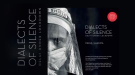 Dialects of Silence: Delhi Under Lockdown, Dialects of Silence: Delhi Under Lockdown photobook, delhi lockdown photos, Dialects of Silence: Delhi Under Lockdown, indian express, indian express news