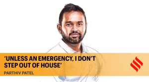 Parthiv Patel on COVID isolation: ‘Unless an emergency, I don’t step out of house’