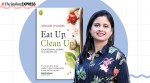 Manjari Chandra, Manjari Chandra book, eat up, clean up, clean eating, indianexpress.com, indianexpress, manjari wellness, nutritionist books, how to keep healthy, immunity,