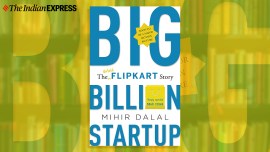 Big Billion Startup: The Untold Flipkart Story, Mihir Dalal’s Big Billion Startup: The Untold Flipkart Story, Mihir Dalal, Gaja Capital Business Book Prize 2020, Gaja Capital Business Book Prize 2020 winner, Flipkart, who owns Flipkart, indian express books