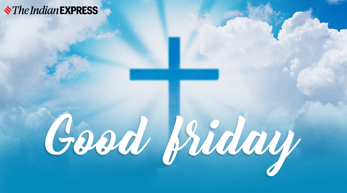 Good Friday 2021: Wishes, Images, Photos, Messages, Status, Quotes ...