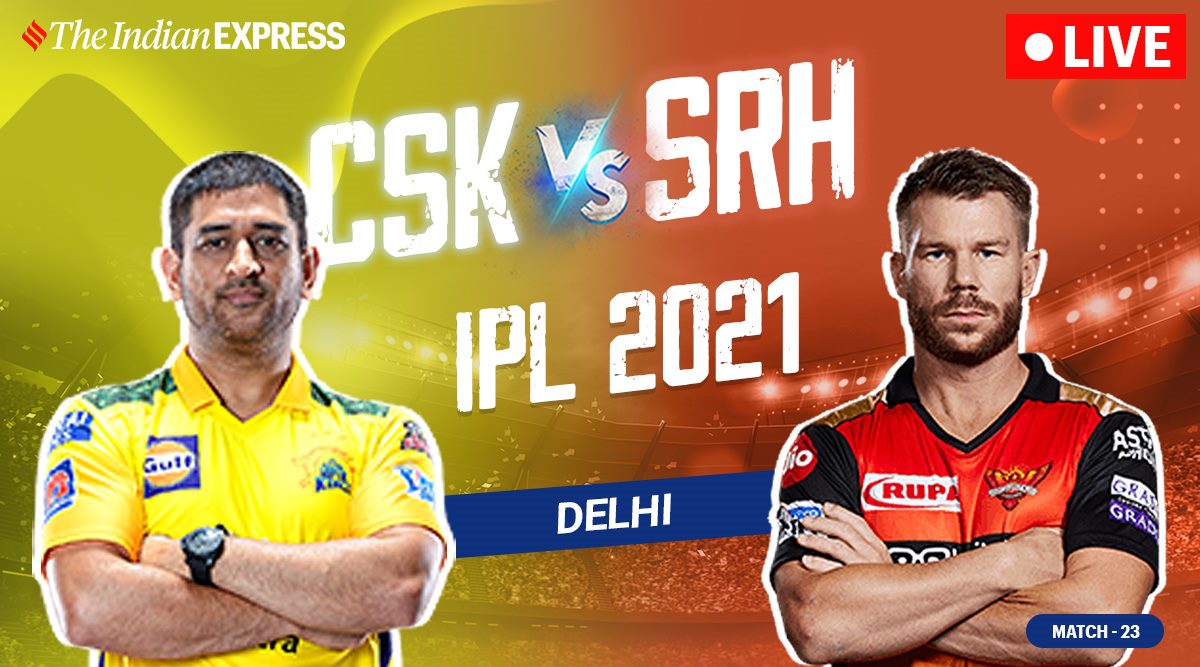 IPL 2021, CSK vs SRH Highlights: CSK win by 7 wickets, move to top of ...