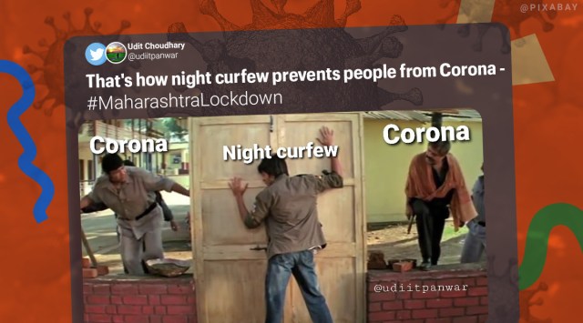 Maharashtra, COVID-19, Coronavirus, COVID-19 Maharashtra updates, Maharashtra fresh lockdown, Maharashtra new restrictions, COVID-19, Twitter memes, Maharashtra latest lockdown reaction, Maharashtra lockdown 2021, Maharashtra night curfew, Maharashtra weekend lockdown, Mumbailockdown, Maharashtralockdown, lockdown memes, Trending news, Indian Express news.