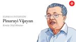 Kerala Chief Minister Pinarayi Vijayan interview