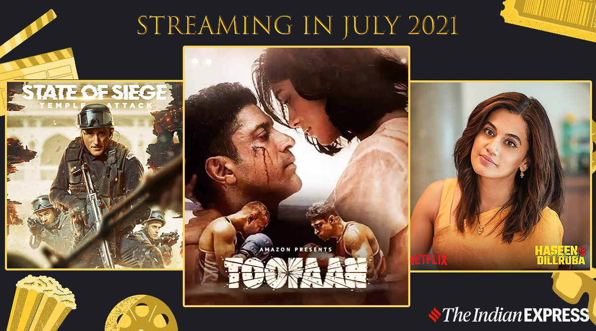 Streaming in July 2021 Haseen Dillruba, Toofaan, State of Seige Temple