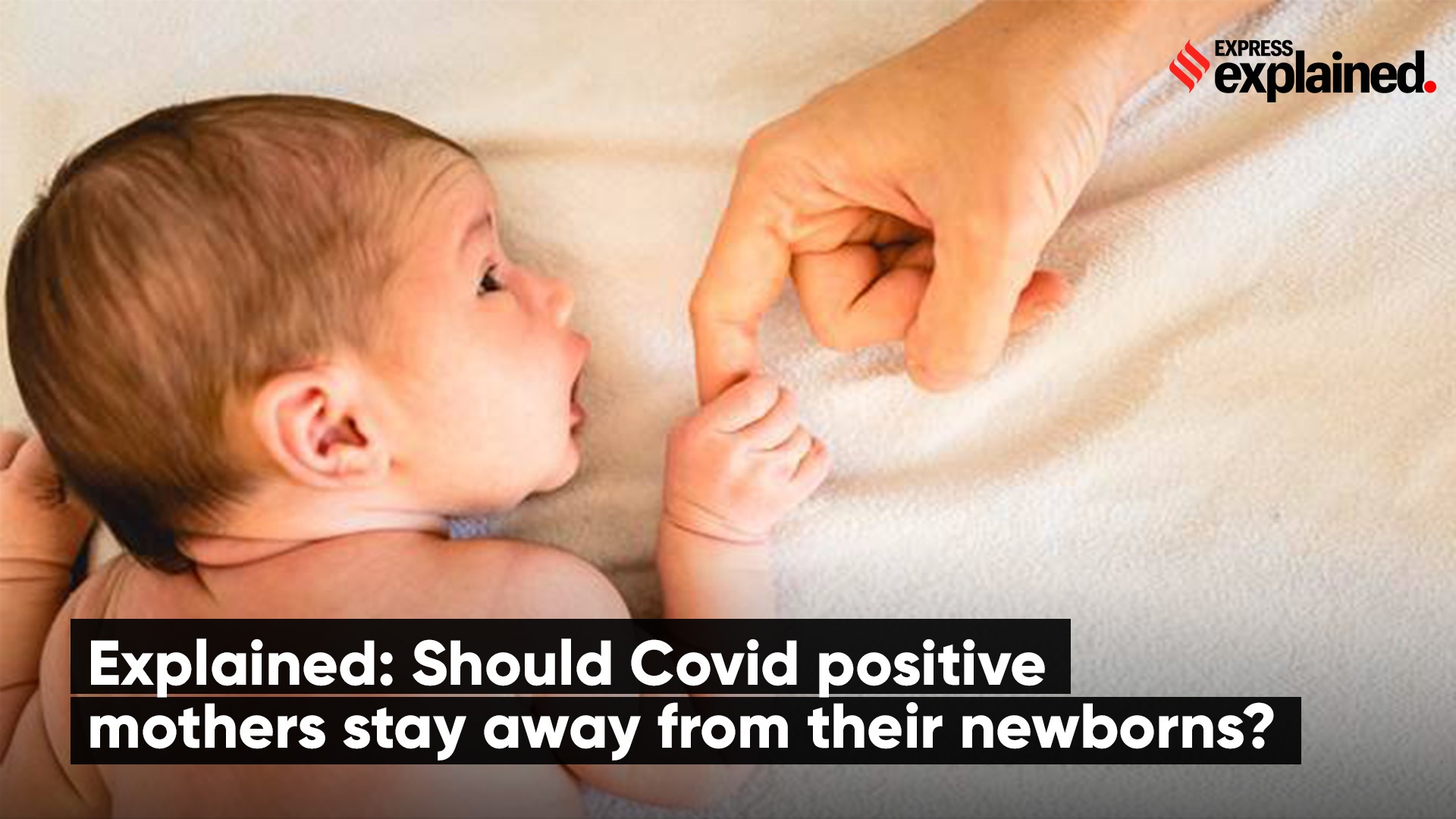 Explained should covid positive mothers stay away from their newborns 2